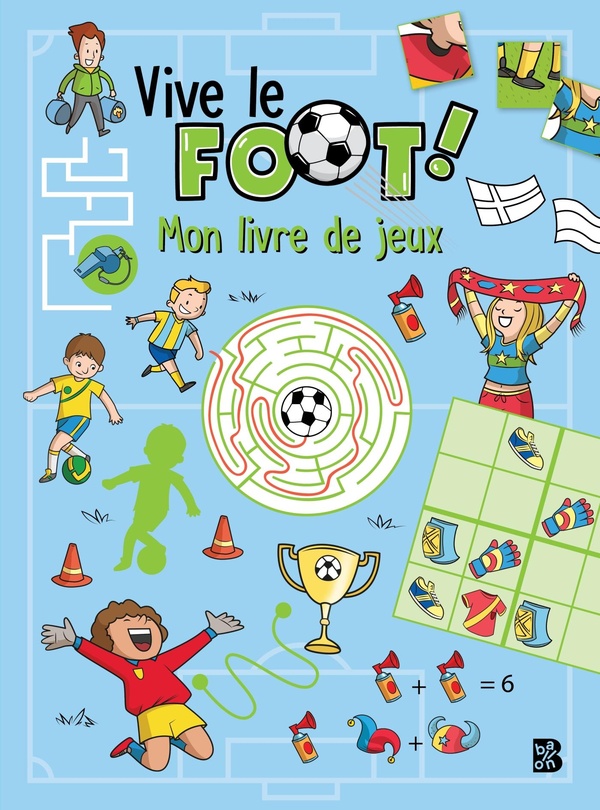 VIVE LE FOOT - MON LIVRE DE JEUX