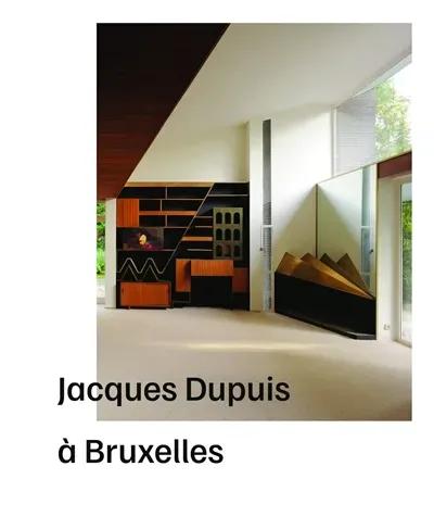 JACQUES DUPUIS A BRUXELLES