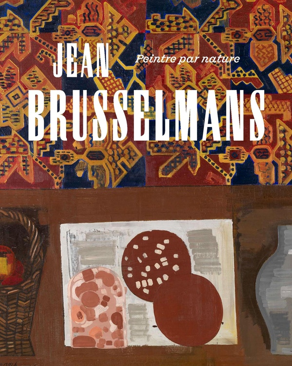 JEAN BRUSSELMANS - PEINTRE PAR NATURE
