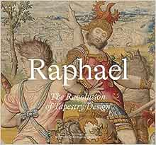 RAPHAEL GOLD & SILK - THE REVOLUTION OF TAPESTRY DESIGN /ANGLAIS
