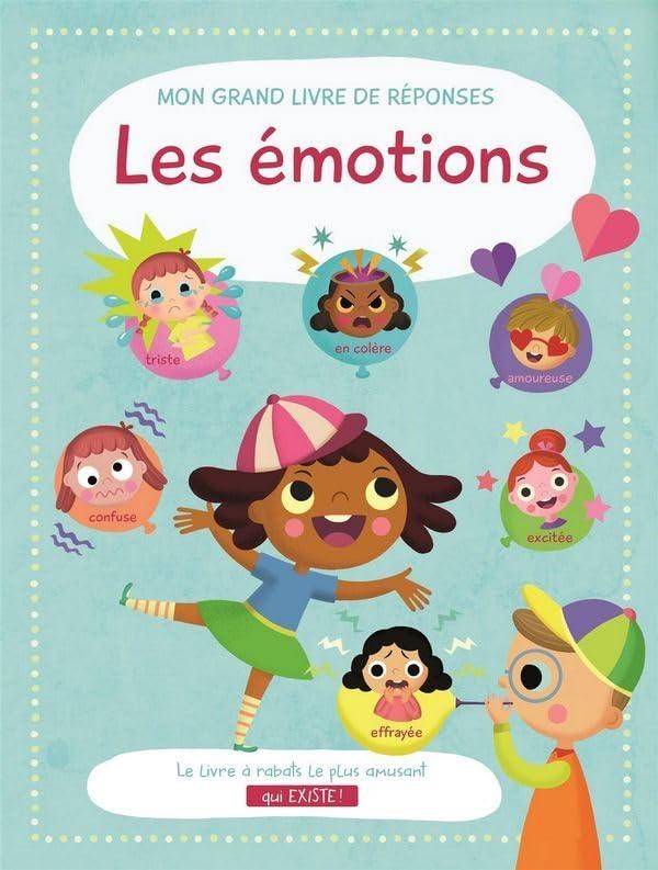 LES EMOTIONS - MON GRAND LIVRE DE REPONSES