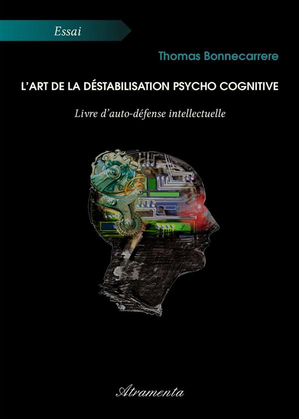 L'ART DE LA DESTABILISATION PSYCHO COGNITIVE
