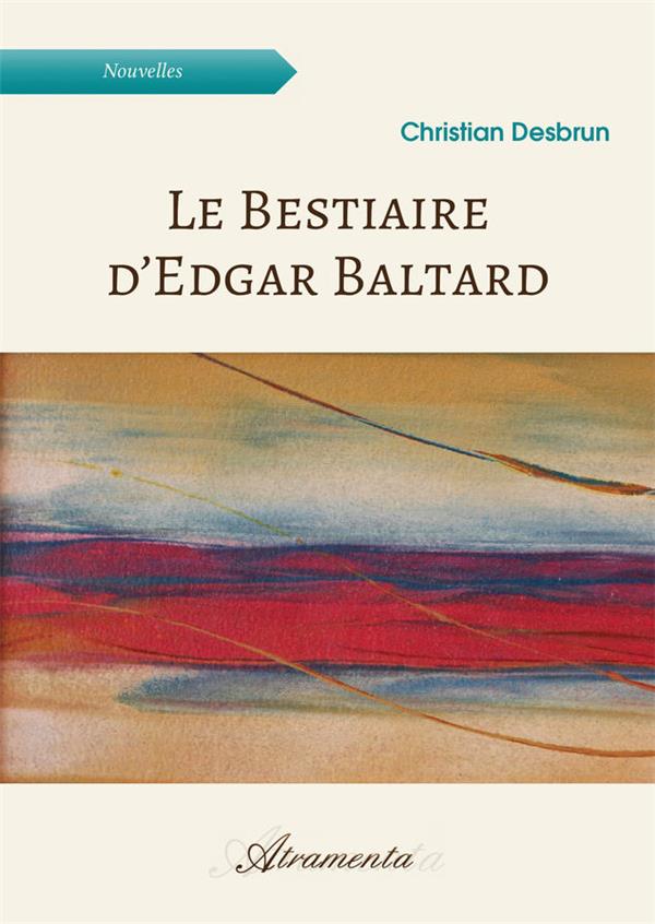 LE BESTIAIRE D EDGAR BALTARD