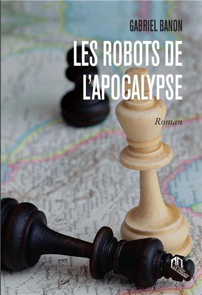 ROBOTS DE L'APOCALYPSE (LES)