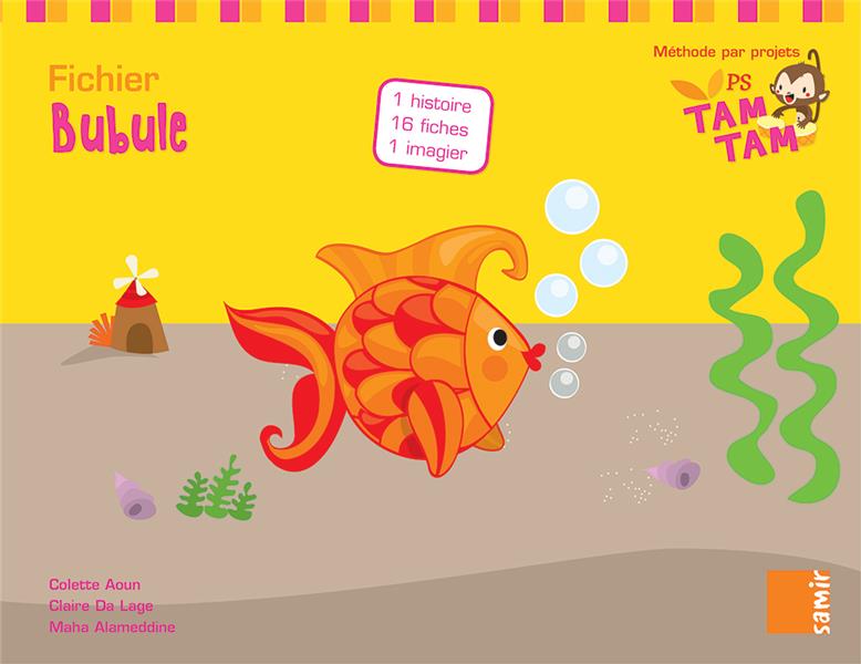 TAM-TAM - FICHIER PS - P6 BUBULE