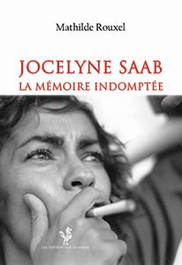 JOCELYNE SAAB - LA MEMOIRE INDOMPTEE