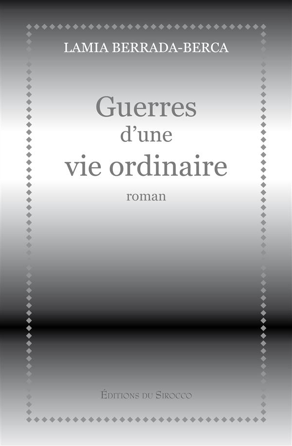 GUERRES D'UNE VIE ORDINAIRE
