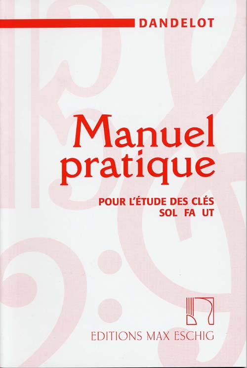 MANUEL PRATIQUE - ANCIENNE EDITION FORMATION MUSICALE