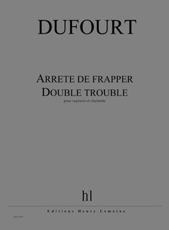 ARRETE DE FRAPPER / DOUBLE TROUBLE --- SOPRANO ET CLARINETTE