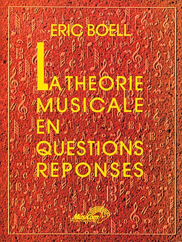 THEORIE MUSICALE EN QUESTIONS-REPONSES (LA) LIVRE SUR LA MUSIQUE