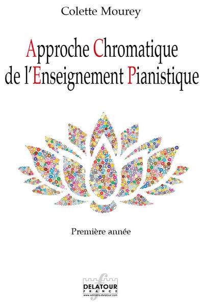 APPROCHE CHROMATIQUE DE L'ENSEIGNEMENT PIANISTIQUE - 1ERE ANNEE