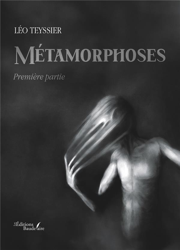 METAMORPHOSES - PREMIERE PARTIE