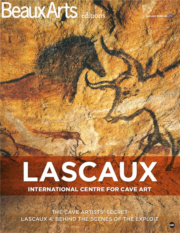 LASCAUX IV - VERSION ANGLAISE - TH CAVE ARTISTS' SECRET/LASCAUX 4: BEHIND THE SCENES OF THE EXPLOIT