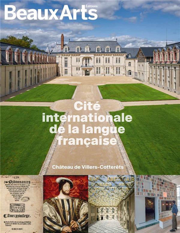 CITE INTERNATIONALE DE LA LANGUE FRANCAISE - CHATEAU DE VILLERS-COTTERETS