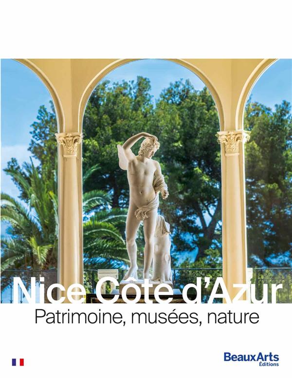 NICE COTE D AZUR - PATRIMOINE, MUSEES, NATURE