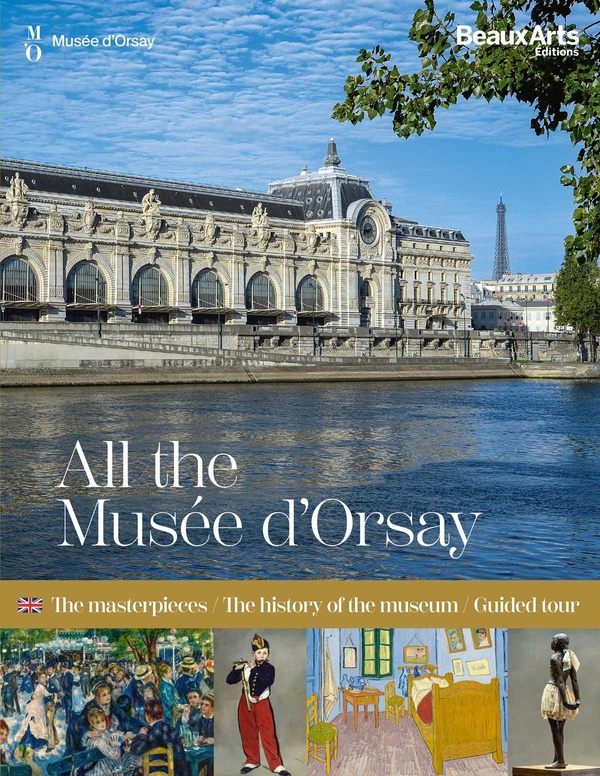ALL THE MUSEE D'ORSAY - THE MASTERPIECES / THE HISTORY OF THE MUSEUM / GUIDED TOUR