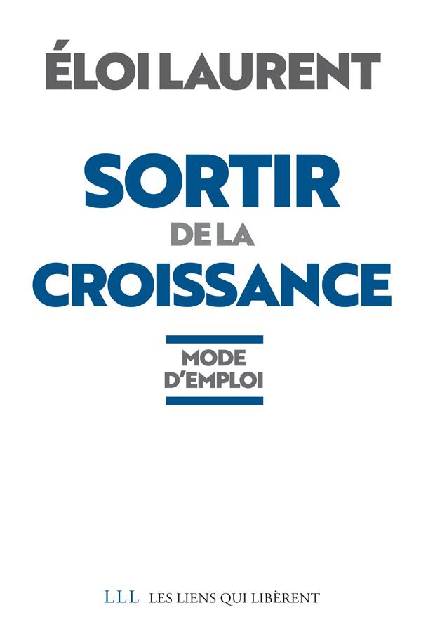 SORTIR DE LA CROISSANCE - MODE D'EMPLOI