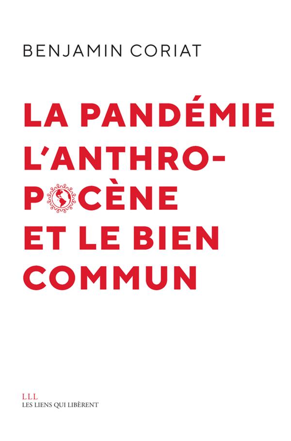 LA PANDEMIE, L'ANTHROPOCENE, ET LE BIEN COMMUN