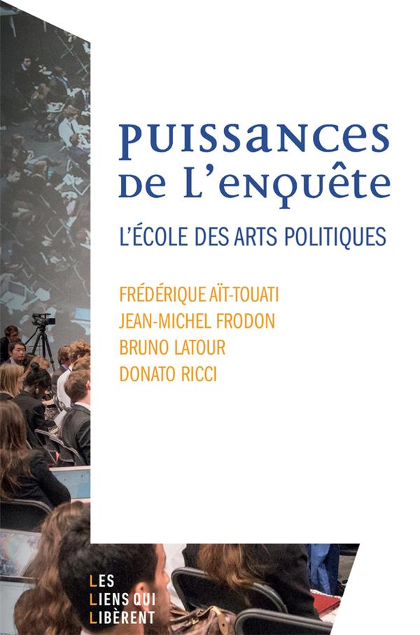 PUISSANCES DE L'ENQUETE - L'ECOLE DES ARTS POLITIQUES