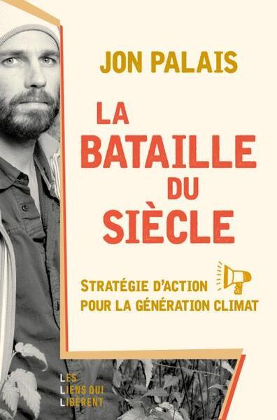 LA BATAILLE DU SIECLE - STRATEGIE D'ACTION POUR LA GENERATION CLIMAT