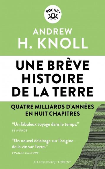 UNE BREVE HISTOIRE DE LA TERRE - QUATRE MILLIARDS D'ANNEES EN HUIT CHAPITRES