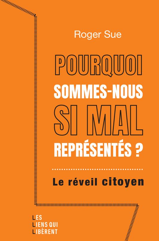 POURQUOI SOMMES-NOUS AUSSI MAL REPRESENTES ? - LE REVEIL CITOYEN