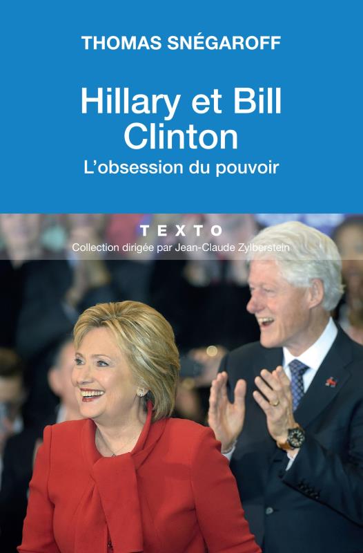 HILLARY ET BILL CLINTON L'OBSESSION DU POUVOIR