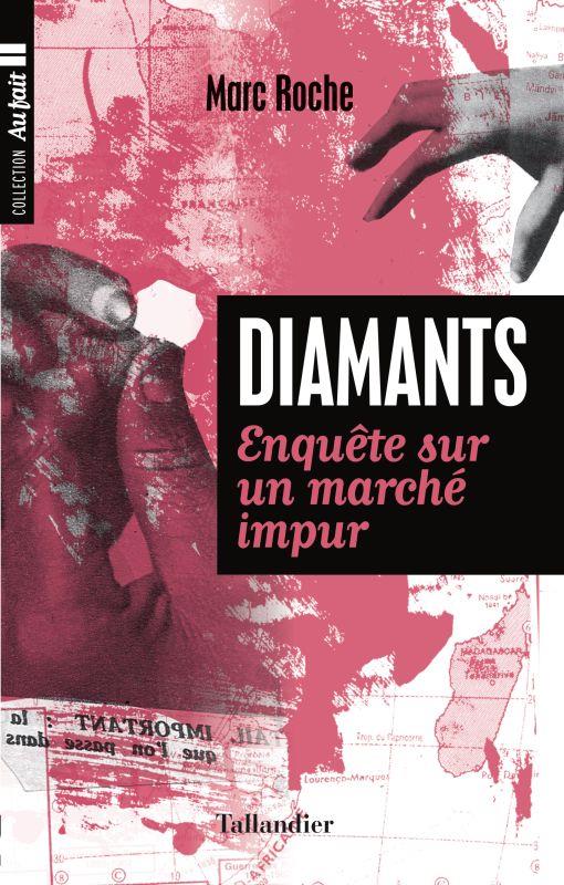 DIAMANTS ENQUETE SUR UN MARCHE IMPUR - ENQUETE SUR LE MARCHE