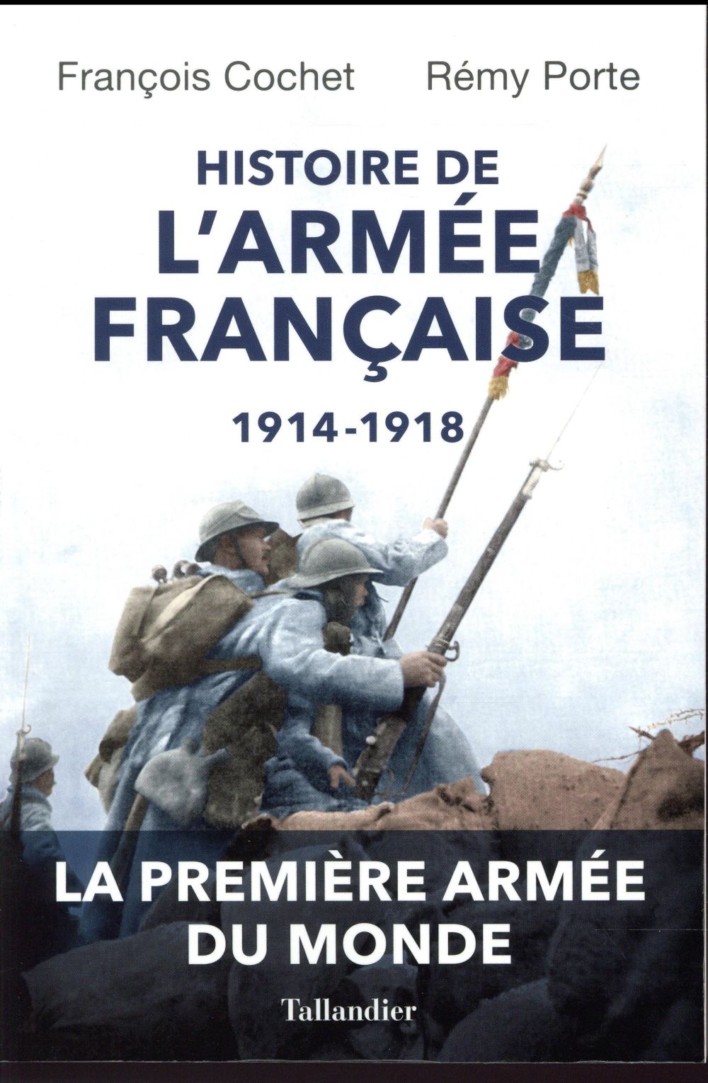 HISTOIRE DE L'ARMEE FRANCAISE 1914-1918
