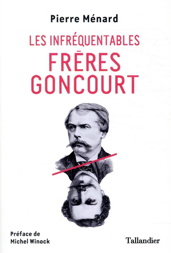 LES INFREQUENTABLES FRERES GONCOURT
