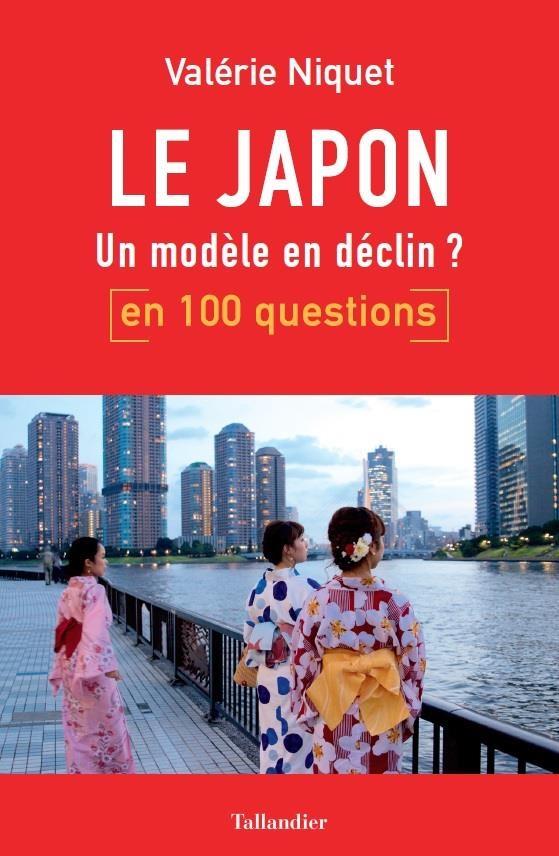 LE JAPON EN 100 QUESTIONS - UN MODELE EN DECLIN ?