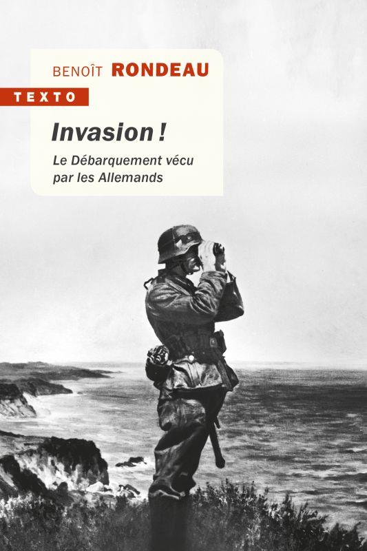 INVASION ! - LE DEBARQUEMENT VECU PAR LES ALLEMANDS
