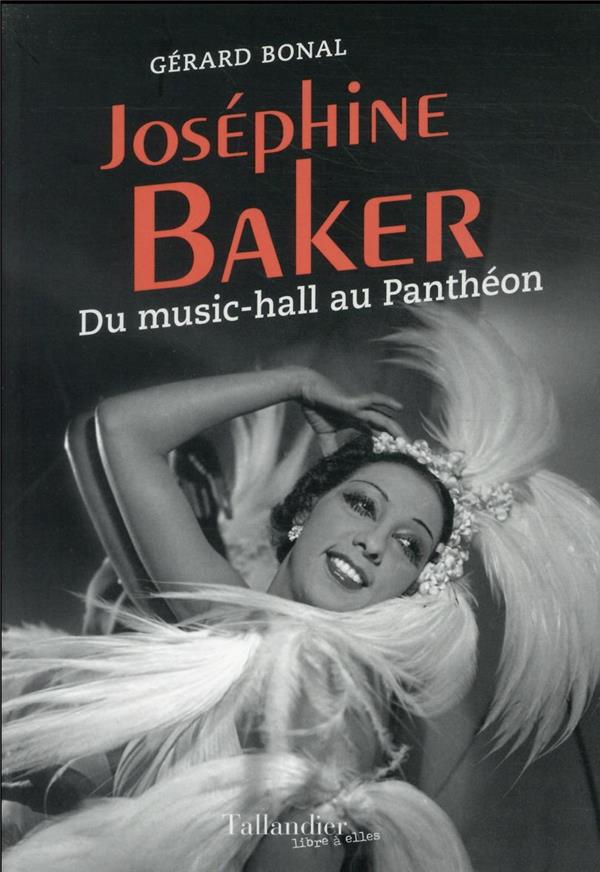 JOSEPHINE BAKER - DU MUSIC-HALL AU PANTHEON