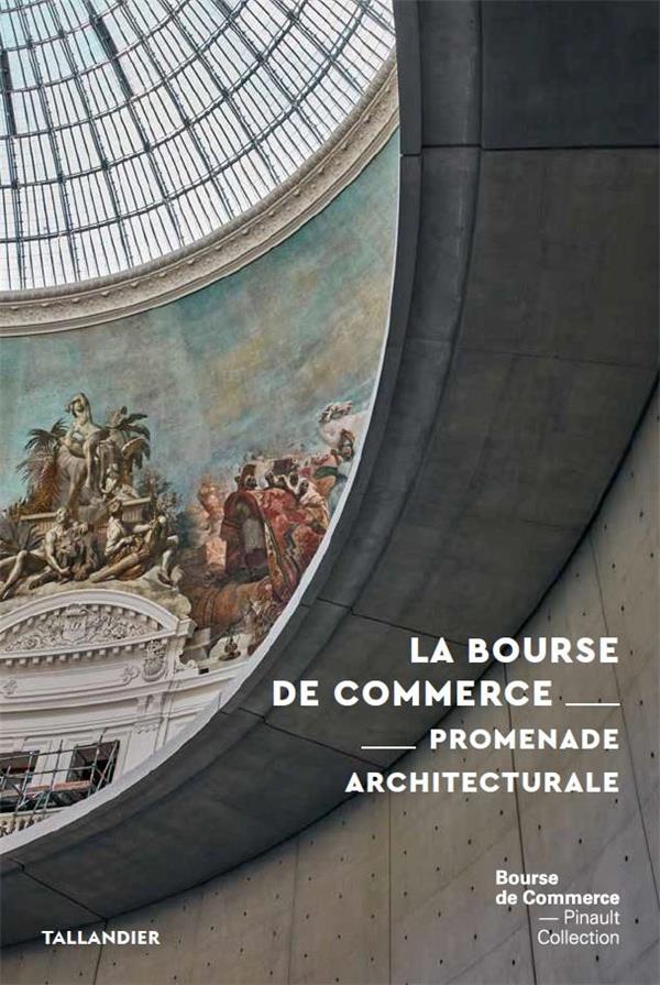 LA BOURSE DE COMMERCE - PROMENADE ARCHITECTURALE