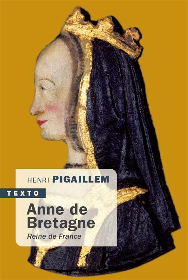 ANNE DE BRETAGNE - REINE DE FRANCE