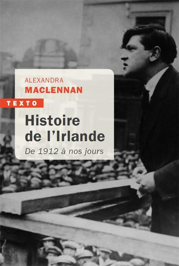 HISTOIRE DE L'IRLANDE - DE 1912 A NOS JOURS