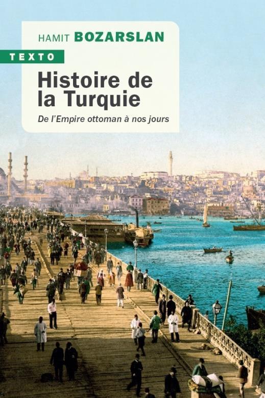 HISTOIRE DE LA TURQUIE - DE L'EMPIRE OTTOMAN A NOS JOURS