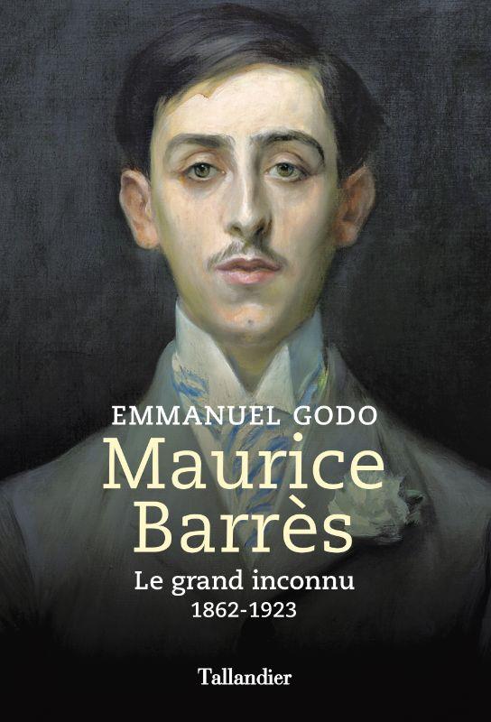 MAURICE BARRES - LE GRAND INCONNU 1862-1923