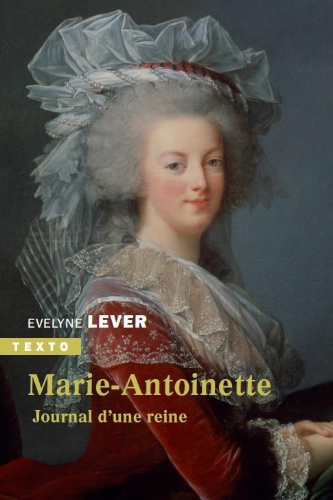 MARIE-ANTOINETTE - JOURNAL D'UNE REINE
