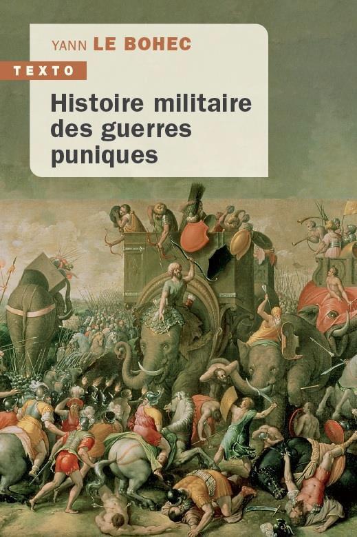 HISTOIRE MILITAIRE DES GUERRES PUNIQUES - 264-146 AV. J.-C.