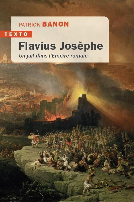 FLAVIUS JOSEPHE - UN JUIF DANS L EMPIRE ROMAIN