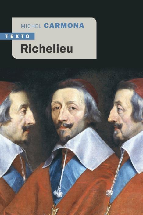 RICHELIEU - L'AMBITION ET LE POUVOIR