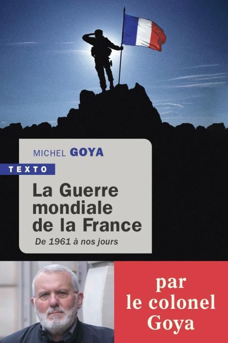 LA GUERRE MONDIALE DE LA FRANCE - DE 1961 A NOS JOURS