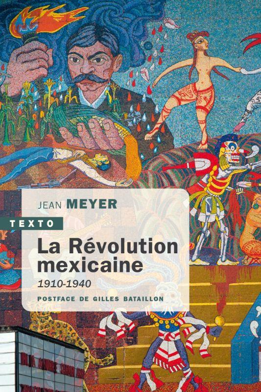 LA REVOLUTION MEXICAINE - 1910-1940