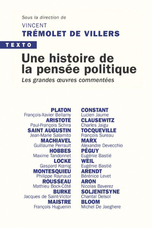 UNE HISTOIRE DE LA PENSEE POLITIQUE - LES GRANDES OEUVRES COMMENTEES