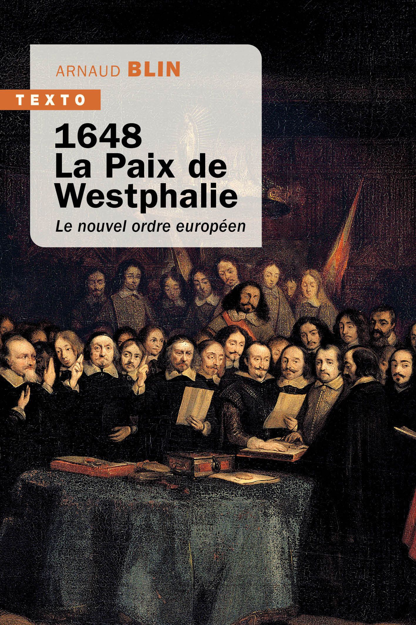 1648, LA PAIX DE WESTPHALIE - LE NOUVEL ORDRE EUROPEEN