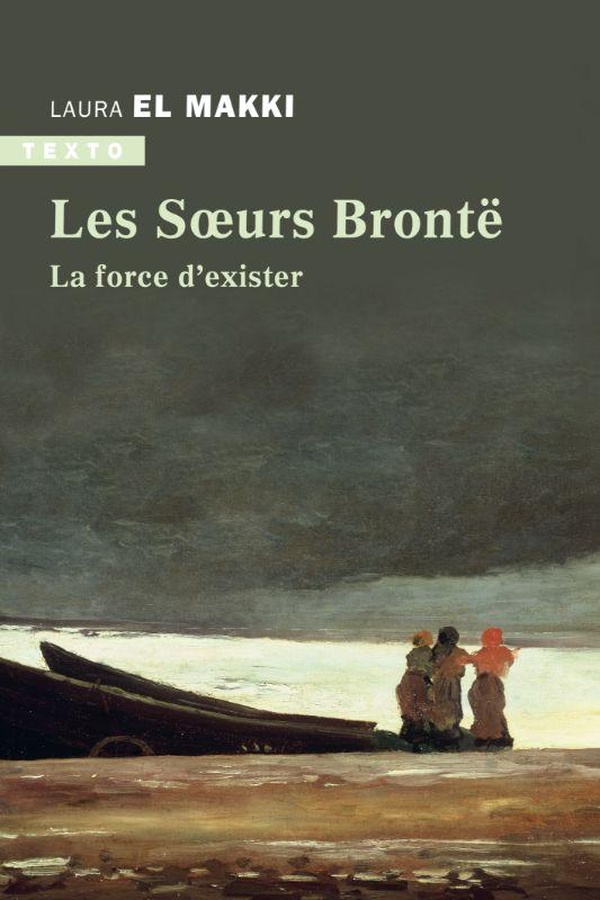 LES SOEURS BRONTE - LA FORCE D'EXISTER