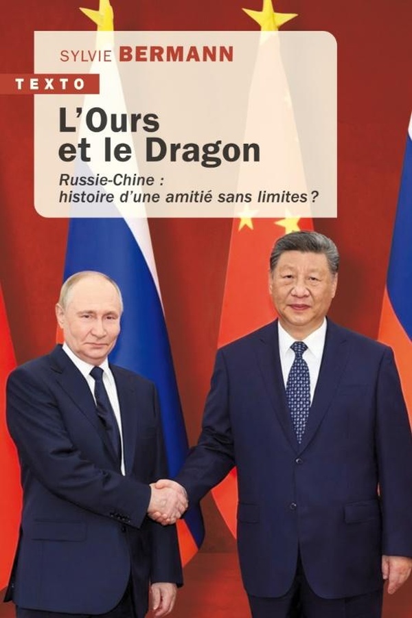 L'OURS ET LE DRAGON - RUSSIE-CHINE : HISTOIRE D'UNE AMITIE SANS LIMITES ?