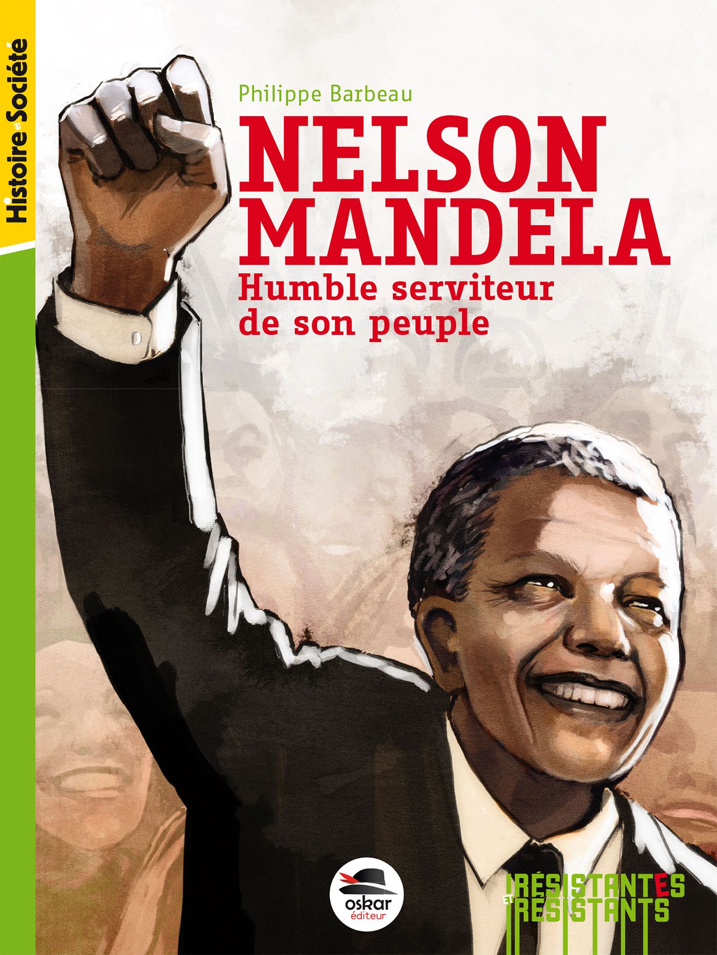 NELSON MANDELA - HUMBLE SERVITEUR DE SON PEUPLE