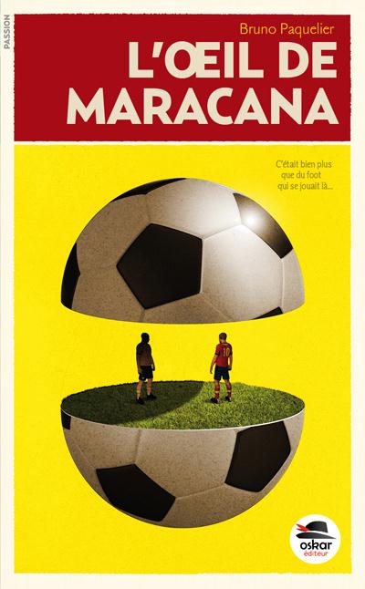 OEIL DE MARACANA (L')